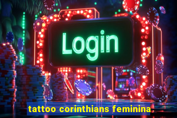 tattoo corinthians feminina